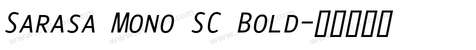 Sarasa Mono SC Bold字体转换